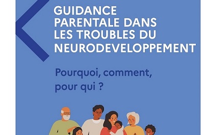 Guidance parentale dans les troubles du neurodéveloppement