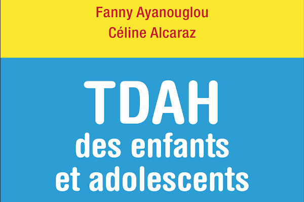 Evaluer le TDAH chez l'enfant et l'adolescent
