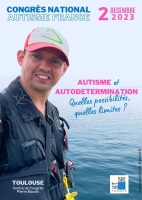 Congrès Autisme France 2023 - Autisme et autodétermination, quelles possibilités, quelles limites ?